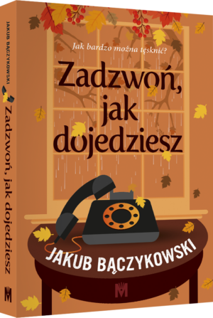 Zadzwoń, jak dojedziesz