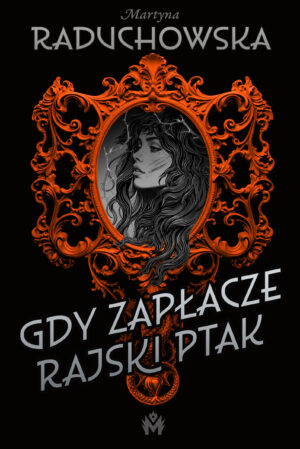 Gdy zapłacze rajski ptak