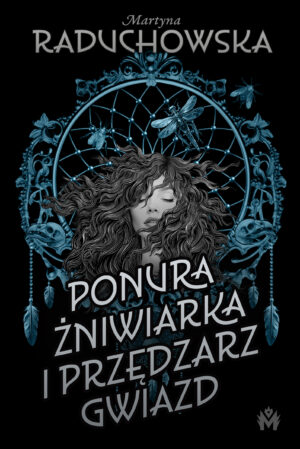 Ponura żniwiarka i przędzarz gwiazd